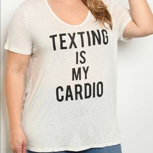 🔥PLUS SIZE🔥 “Texting is my Cardio” tee